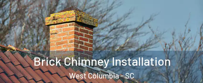  Brick Chimney Installation West Columbia - SC