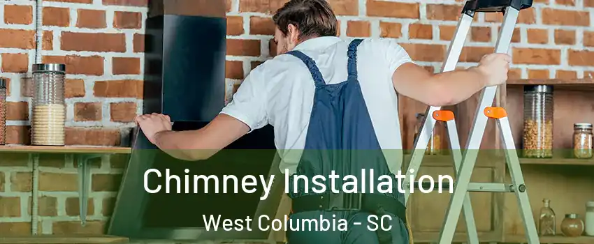  Chimney Installation West Columbia - SC