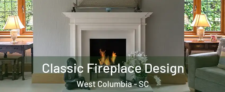  Classic Fireplace Design West Columbia - SC