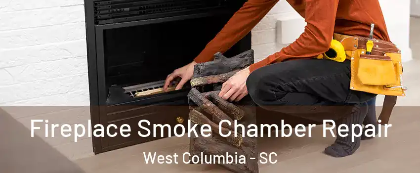  Fireplace Smoke Chamber Repair West Columbia - SC