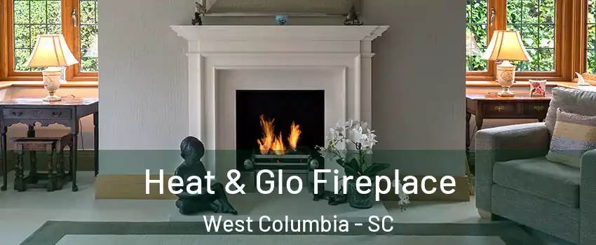  Heat & Glo Fireplace West Columbia - SC