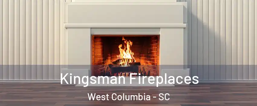  Kingsman Fireplaces West Columbia - SC