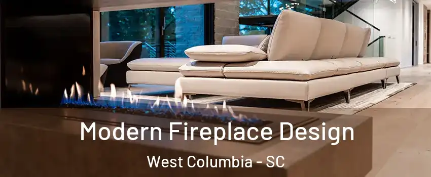  Modern Fireplace Design West Columbia - SC