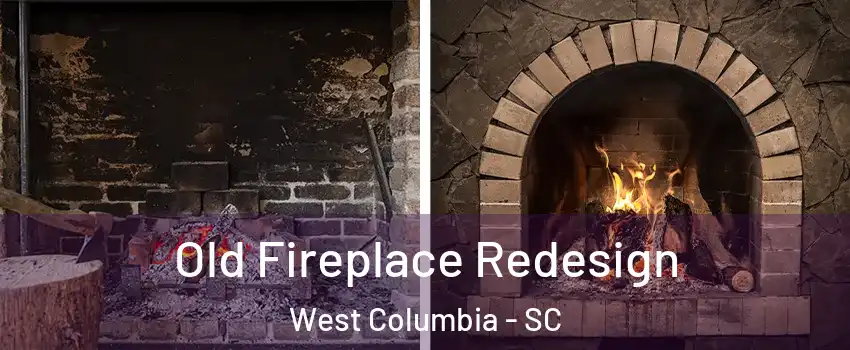  Old Fireplace Redesign West Columbia - SC