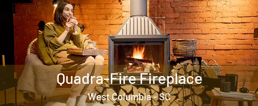  Quadra-Fire Fireplace West Columbia - SC
