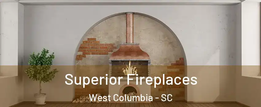  Superior Fireplaces West Columbia - SC