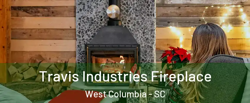  Travis Industries Fireplace West Columbia - SC
