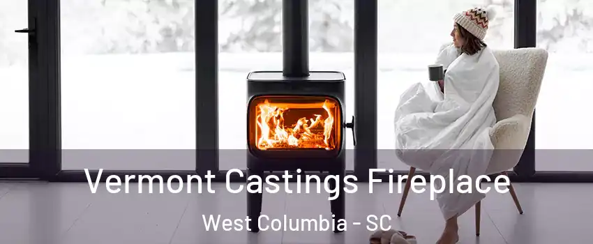  Vermont Castings Fireplace West Columbia - SC
